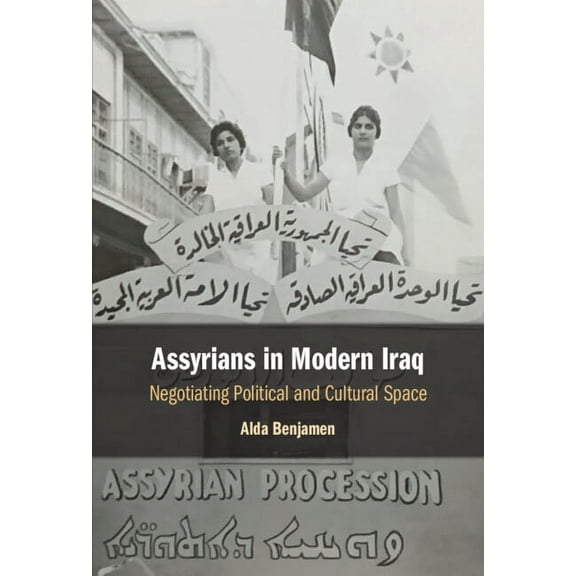 Assyrians in Modern Iraq, (Hardcover)