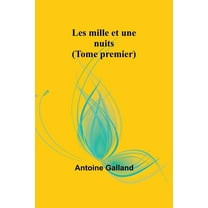 Les mille et une nuits (Tome premier), (Paperback)
