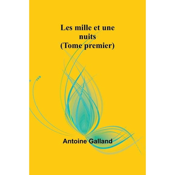 Les mille et une nuits (Tome premier), (Paperback)