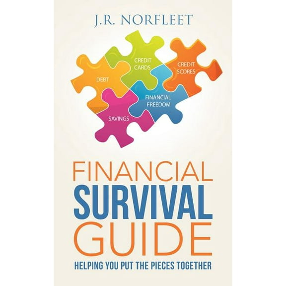 Financial Survival Guide: Helping You Put the Pieces Together, (Paperback)