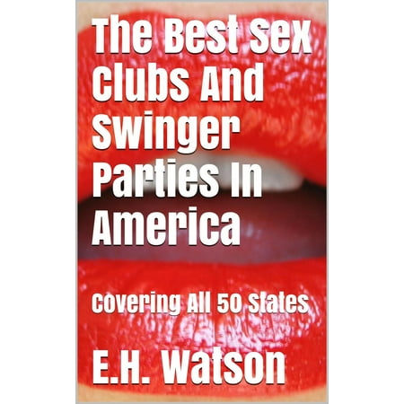 The Best Sex Clubs And Swinger Parties In America - (Best Clubs In America)