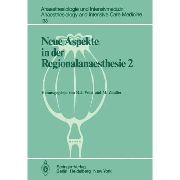 Anaesthesiologie Und Intensivmedizin Ana Neue Aspekte in Der Regionalanaesthesie 2: Pharmakokinetik, Interaktionen, Thromboembolierisiko, New Trends, Book 138, (Paperback)
