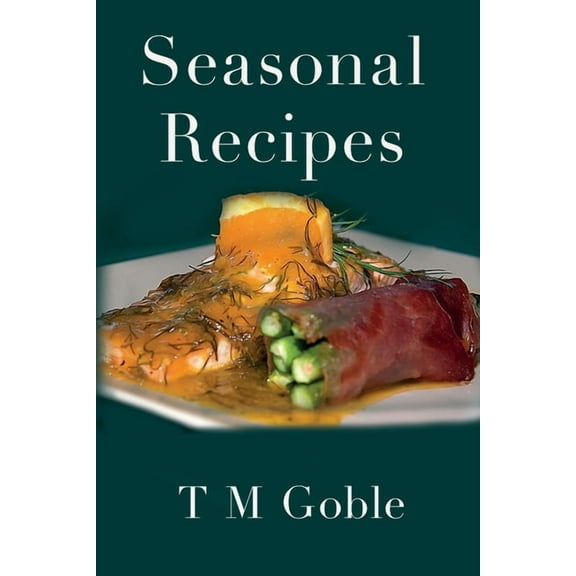 Seasonal Recipes, (Paperback)