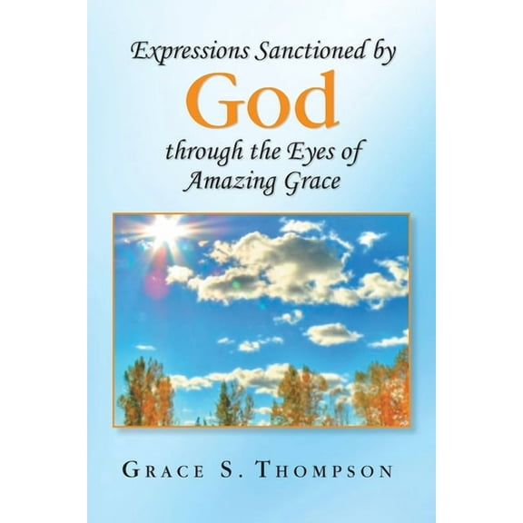 Expressions Sanctioned by God Through the Eyes of Amazing Grace