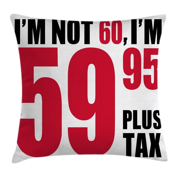 60th Birthday Decorations Throw Pillow Cushion Cover, Funny Humor Party Theme Birthday Quote with Elder Crisis Image, Decorative Square Accent Pillow Case, 24 X 24 Inches, Red and Black, by Ambesonne