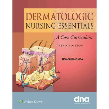 essentials nursing 9 Curriculum Dermatologic Essentials A Core Nursing :