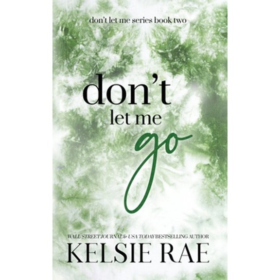 Pre-Owned Don't Let Me Go (Paperback) 1958643203 9781958643204