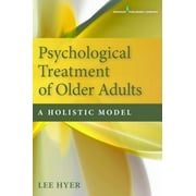Psychological Treatment of Older AdultsA Holistic Model, Used