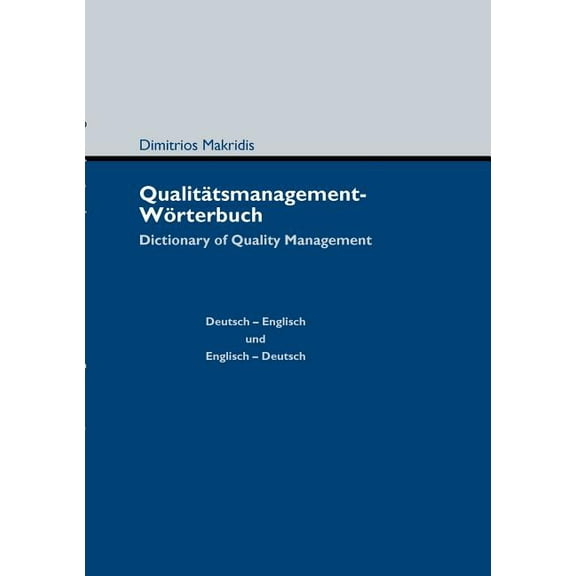 QualitÃ¤tsmanagement-WÃ¶rterbuch: Dictionary of Quality Management, (Paperback)
