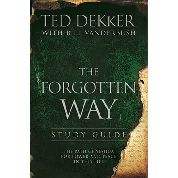 Pre-Owned The Forgotten Way Study Guide The Path Of Yeshua For Power And Peace In This Life, 9781942306405, 1942306407, Paperback,