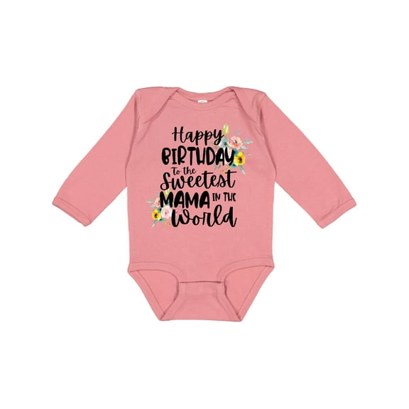 Inktastic Happy Birthday to the Sweetest Mama in the World Girls Long Sleeve Baby Bodysuit