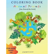 Coloring Book Animal Friends From Around the World : For Kids: Great Gift for Boys & Girls, Ages 3-8 (Paperback)