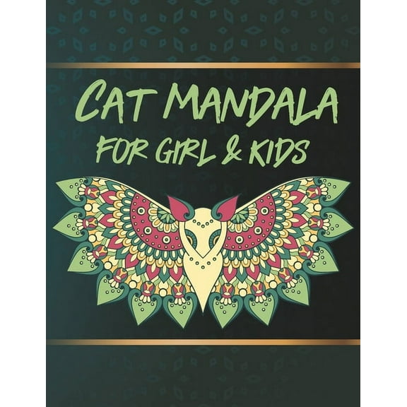 Cat Mandala Coloring For girl & kids: Best Cat coloring book for girls & kids. This book size is 8.5*11 in & pages 30