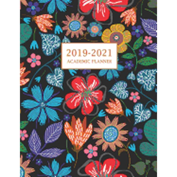 Download 2019 2021 Academic Planner Large Two Year Monthly Planner With Inspirational Quotes And Flower Coloring Pages Volume 2 July 2019 June 2021 Paperback Walmart Com Walmart Com