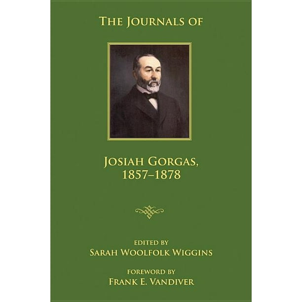 The Journals of Josiah Gorgas, 1857-1878 (Paperback) - Walmart.com