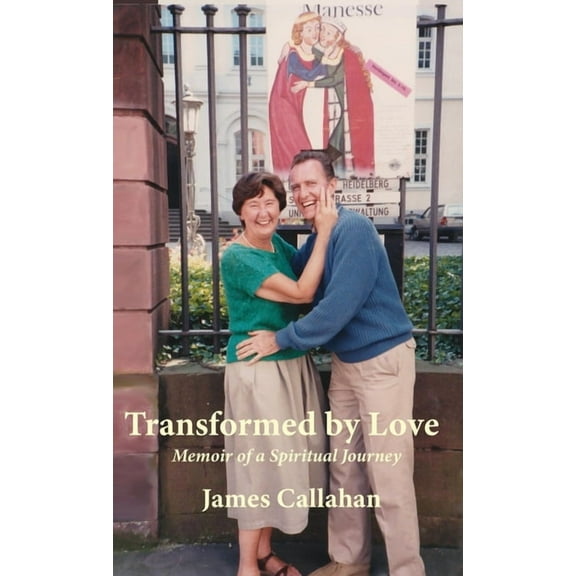 Transformed by Love: Memoir of a Spiritual Journey, (Hardcover)