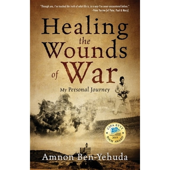 Pre-Owned Healing the Wounds of War: My Personal Journey (Paperback)