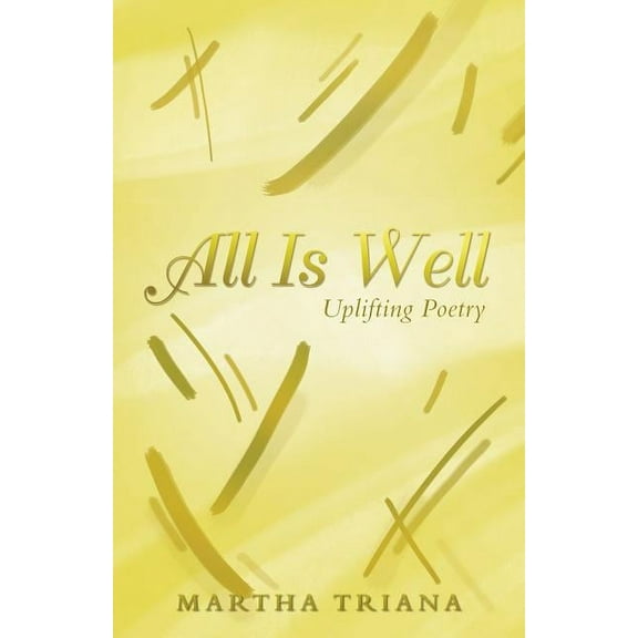 All Is Well : Uplifting Poetry