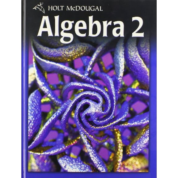 Pre-Owned Holt McDougal Algebra 2: Student Edition 2011 (Hardcover) 0030995760 9780030995767