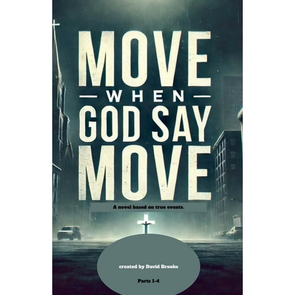Move When God Say Move, (Paperback)