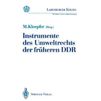 Ladenburger Kolleg Studien Zum Umweltsta Instrumente Des Umweltrechts Der Früheren DDR, (Paperback)