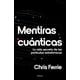 thumbnail image 1 of Libro Mentiras Cuanticas Tapa Blanda, Autor Chris Ferrie, Editorial Critica Mexico, 1 of 2