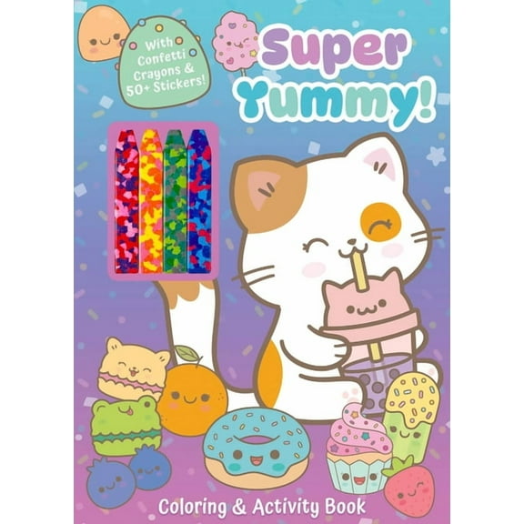 Color & Activity with Crayons Super Yummy! Coloring & Activity Book with 4 Confetti Crayons and 50  Stickers (Paperback)