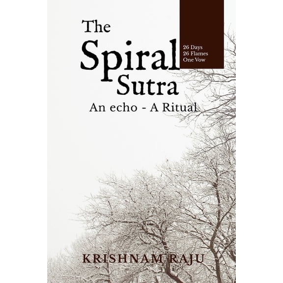 The Spiral Sutra: Whispers of Timeless Souls, Becoming Your Echo, (Paperback)