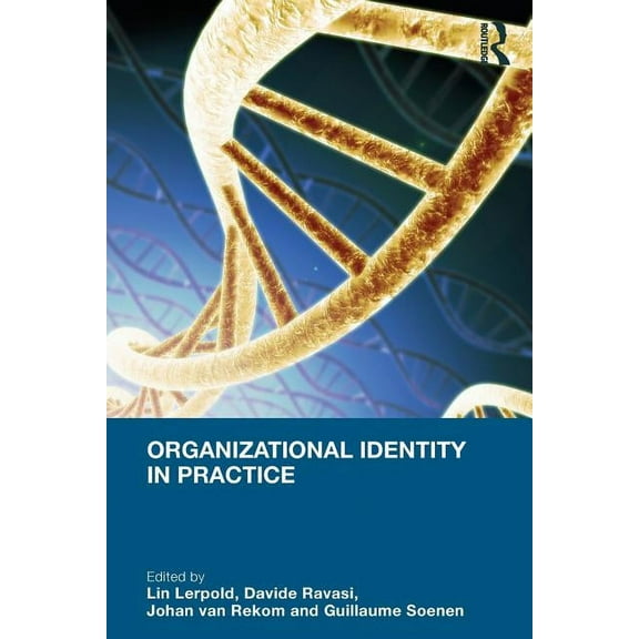 Organizational Identity in Practice, (Paperback)