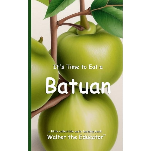 Time to Eat Book It's Time to Eat a Batuan, (Paperback)