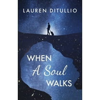 When a Soul Walks, (Paperback)