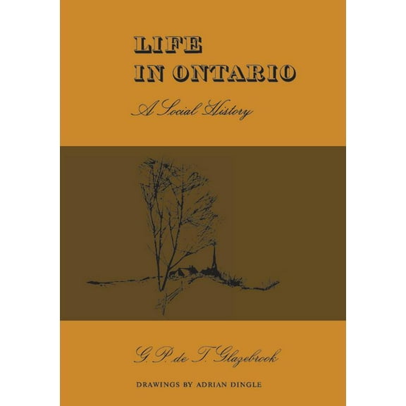 Canadian Social History Life in Ontario: A Social History, (Paperback)