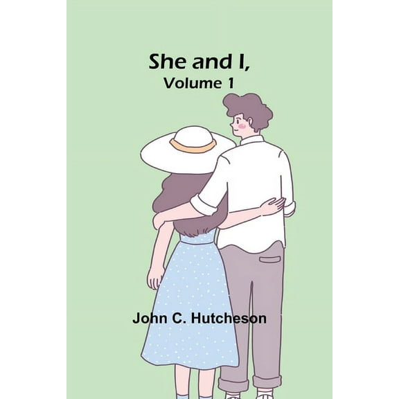 She and I, Volume 1, (Paperback)