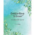 thumbnail image 1 of Creative Ways to Grieve: A Guided Grief Journal, 1 of 1