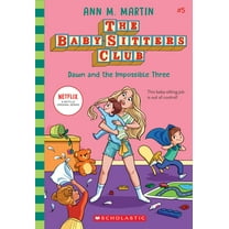 Dawn and the Impossible Three (the Baby-Sitters Club #5) (Paperback)