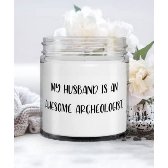 Best Husband, My Husband Is an Awesome Archeologist, Valentine's Day Candle For Husband