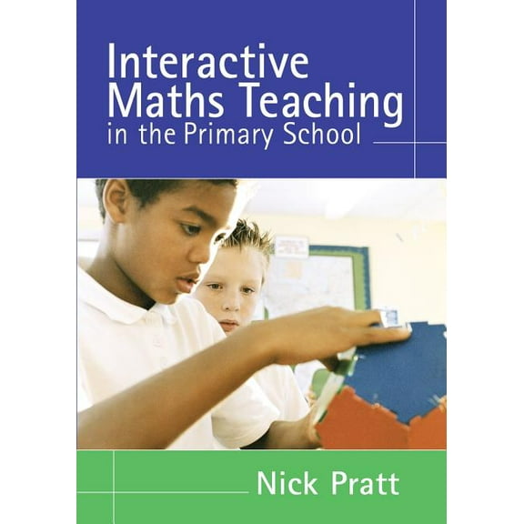 Interactive Maths Teaching in the Primary School, (Paperback)