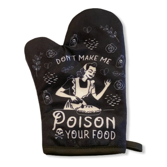 Don't Make Me Poison Your Food Oven Mitt Funny Sarcastic Graphic Kitchen Accessories