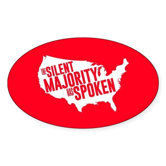 CafePress - The Silent Majority Has Spoken - Sticker (Oval)
