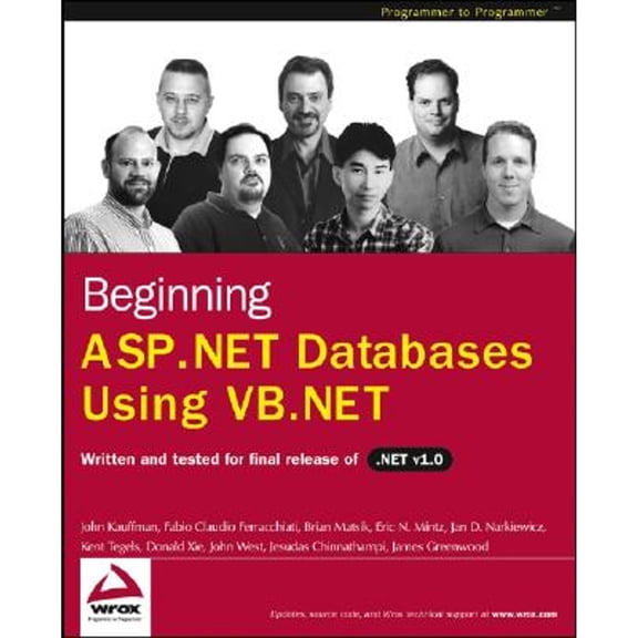 Pre-Owned Beginning ASP.Net Databases Using VB.NET: Written and Tested or Final Relwase of Net V 1.0 (Paperback) by John Kauffman, Fabio Claudio Ferracchiati, Brian Matsik