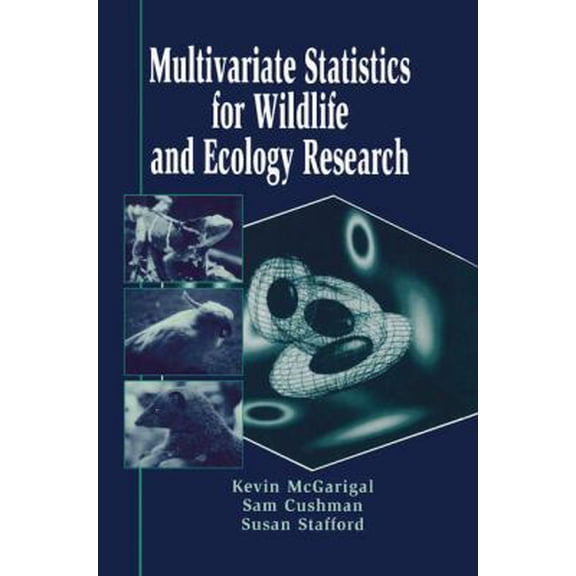 Pre-Owned Multivariate Statistics for Wildlife and Ecology Research (Paperback) 0387986421 9780387986425