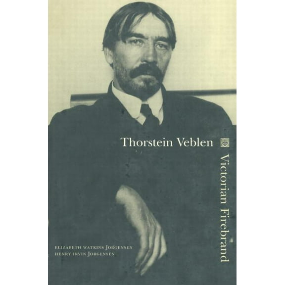 Thorstein Veblen: Victoria Firebrand, (Hardcover)