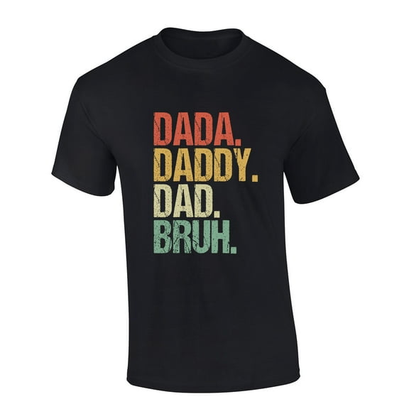 Mens Funny Fathers Day Shirt Da Da Daddy Dad Bruh Short Sleeve T-shirt Graphic Tee-Black-small