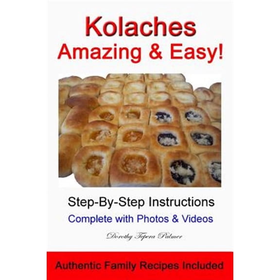 Kolaches - Amazing & Easy! (Paperback)