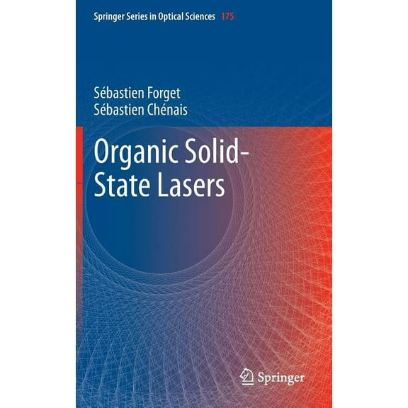 Springer Optical Sciences Organic Solid-State Lasers, Book 175, (Hardcover)