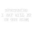 thumbnail image 3 of CafePress - Everything Will Be On Exam Dark T Shirt - Men's Classic Cotton T-Shirts, 3 of 3