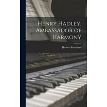 Henry Hadley, Ambassador of Harmony, (Hardcover)