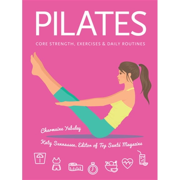 Pre-Owned Pilates: Core Strength, Exercises, Daily Routines (Health & Fitness) Paperback