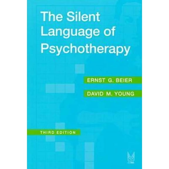 The Silent Language of Psychotherapy (Paperback)