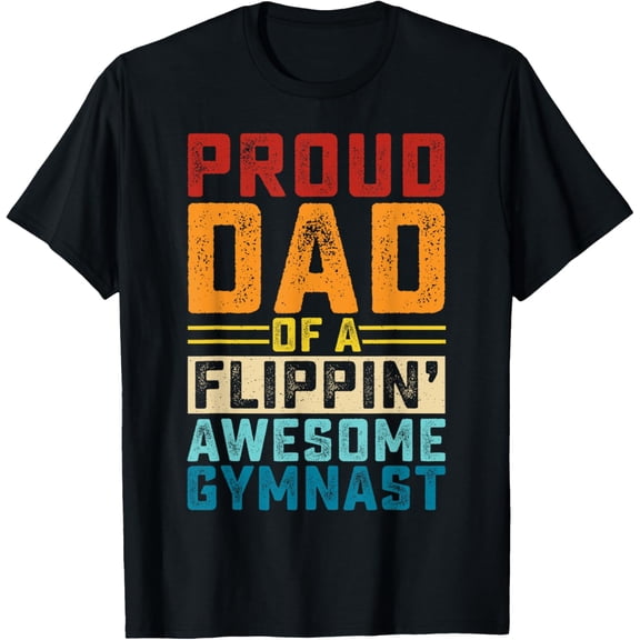 Proud Dad Of A Flippin Awesome Gymnast T-Shirt